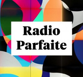 Une émission sur La Radio Parfaite