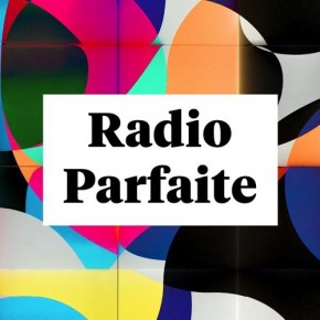 Une émission sur La Radio Parfaite